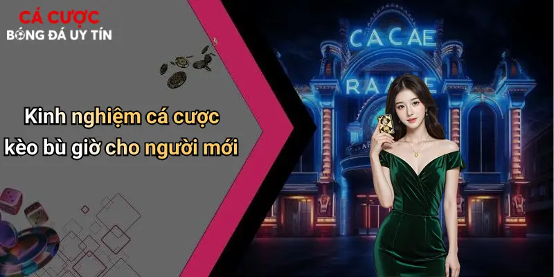 Kinh nghiệm cá cược kèo bù giờ cho người mới