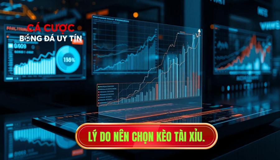 Lý do nên chọn kèo Tài xỉu.